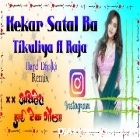 Kekar Satal Ba Tikuliya A Raja Pawan Singh Shivani Bhojpuri Song Hard Dholki Remix Akhilesh Hi Tech Gonda 